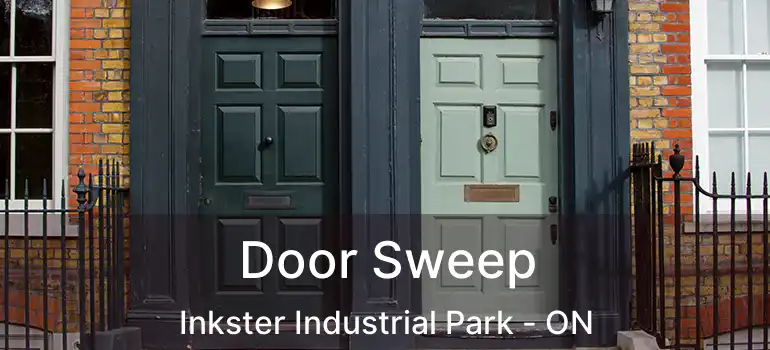  Door Sweep Inkster Industrial Park - ON