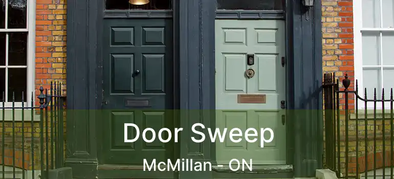  Door Sweep McMillan - ON