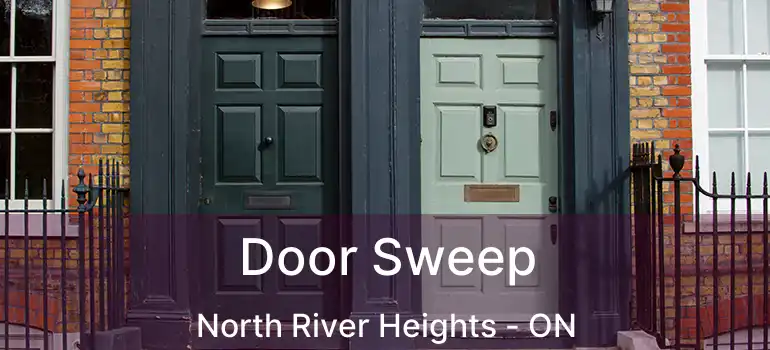  Door Sweep North River Heights - ON