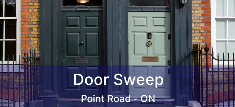  Door Sweep Point Road - ON