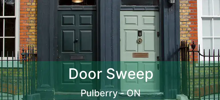  Door Sweep Pulberry - ON
