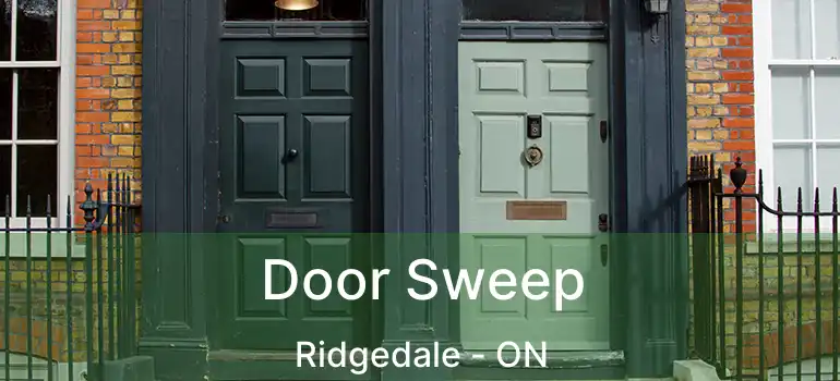  Door Sweep Ridgedale - ON