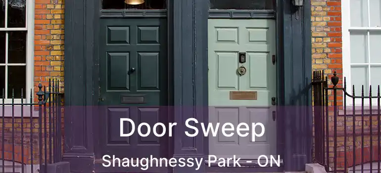  Door Sweep Shaughnessy Park - ON