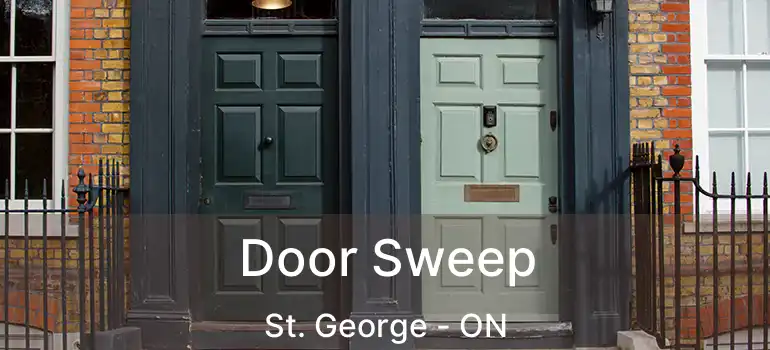  Door Sweep St. George - ON