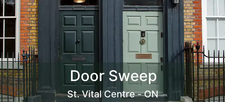  Door Sweep St. Vital Centre - ON