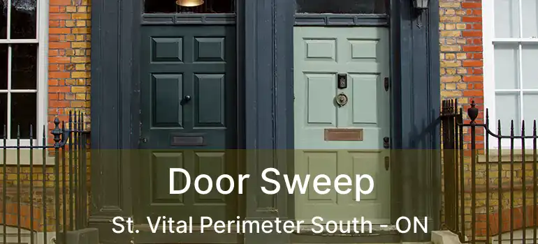  Door Sweep St. Vital Perimeter South - ON