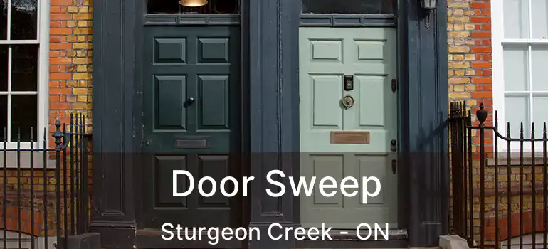  Door Sweep Sturgeon Creek - ON