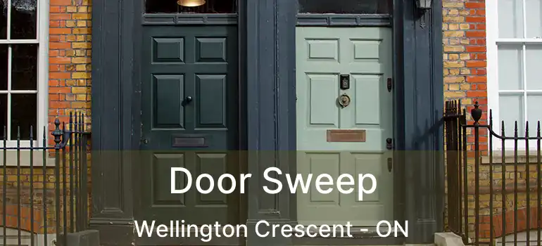  Door Sweep Wellington Crescent - ON