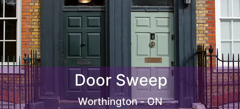  Door Sweep Worthington - ON