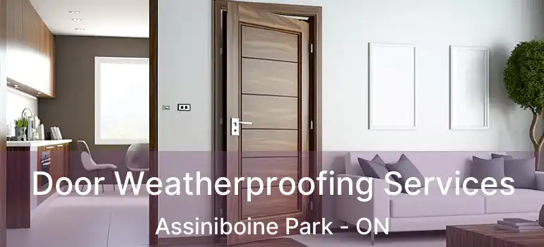  Door Weatherproofing Services Assiniboine Park - ON