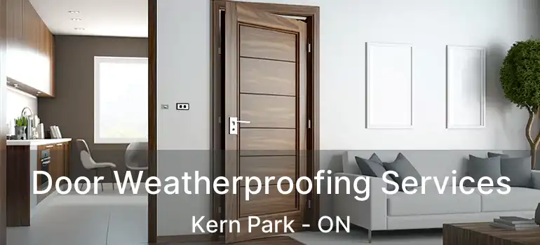  Door Weatherproofing Services Kern Park - ON
