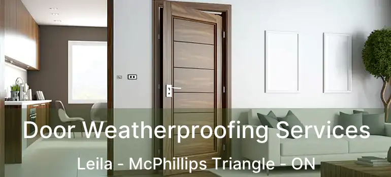  Door Weatherproofing Services Leila - McPhillips Triangle - ON