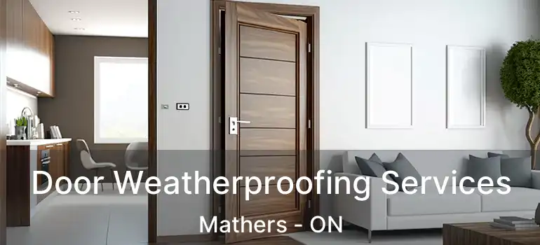  Door Weatherproofing Services Mathers - ON