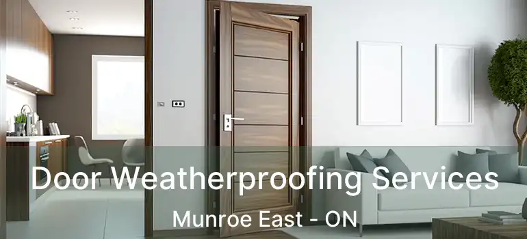  Door Weatherproofing Services Munroe East - ON