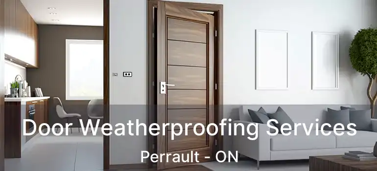  Door Weatherproofing Services Perrault - ON