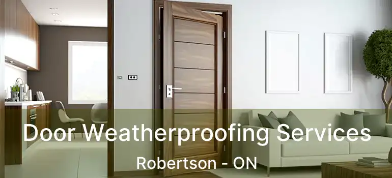  Door Weatherproofing Services Robertson - ON