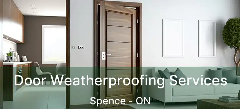  Door Weatherproofing Services Spence - ON