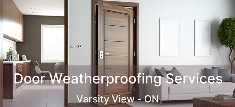  Door Weatherproofing Services Varsity View - ON