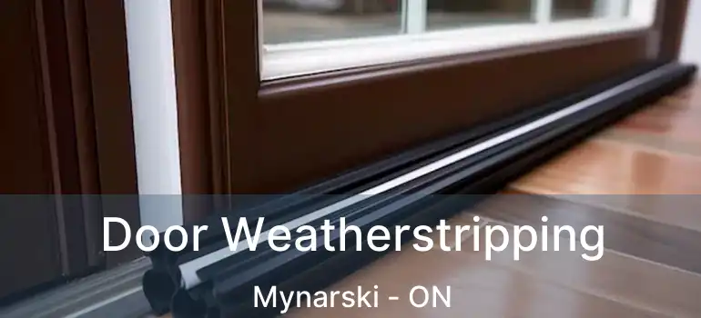  Door Weatherstripping Mynarski - ON