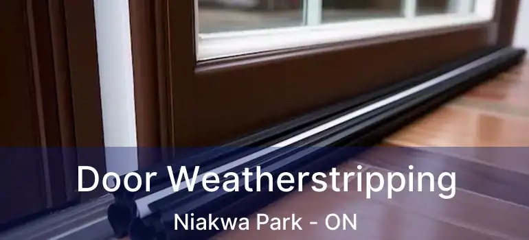  Door Weatherstripping Niakwa Park - ON