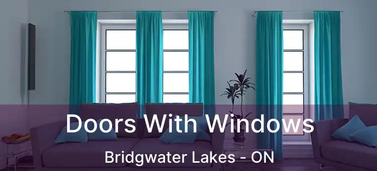  Doors With Windows Bridgwater Lakes - ON