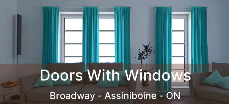  Doors With Windows Broadway - Assiniboine - ON