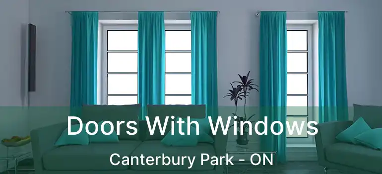  Doors With Windows Canterbury Park - ON