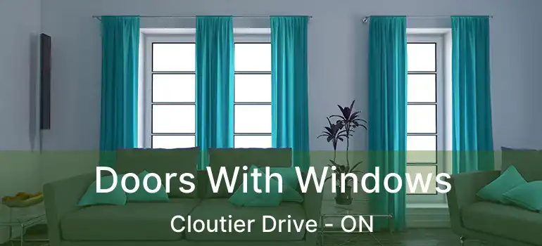  Doors With Windows Cloutier Drive - ON