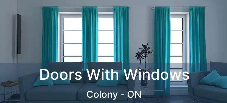 Doors With Windows Colony - ON