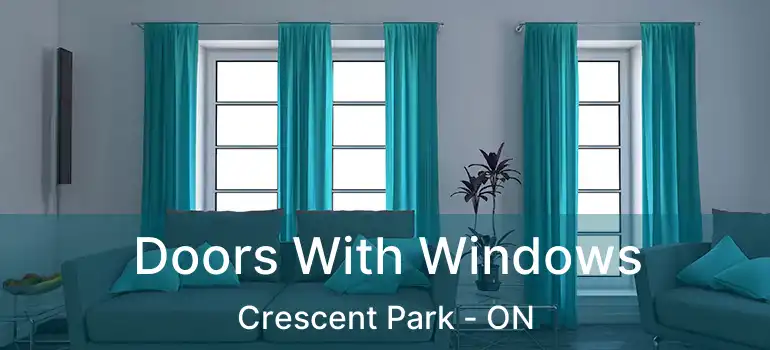  Doors With Windows Crescent Park - ON