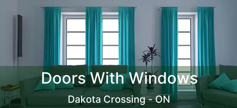  Doors With Windows Dakota Crossing - ON