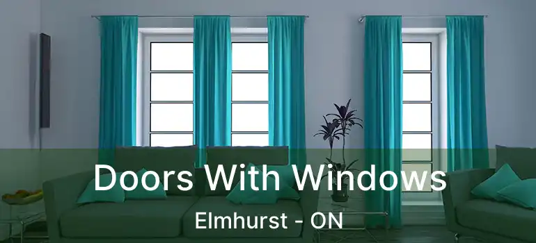 Doors With Windows Elmhurst - ON