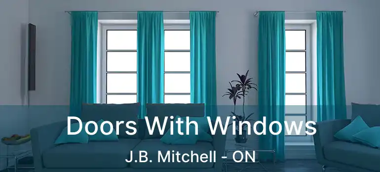 Doors With Windows J.B. Mitchell - ON