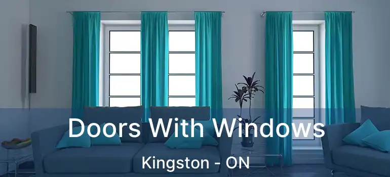  Doors With Windows Kingston - ON