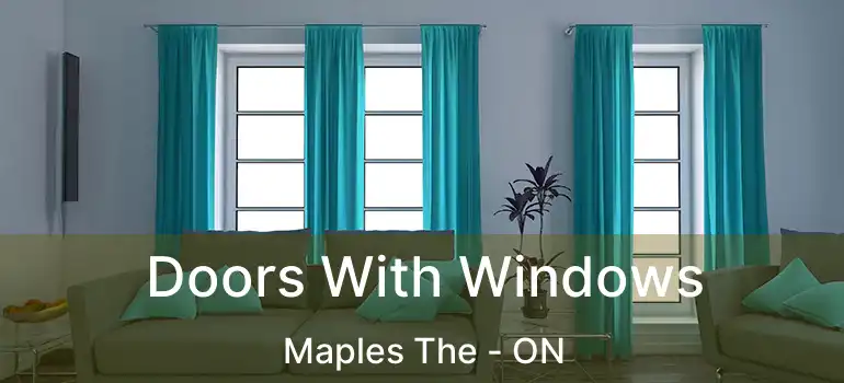  Doors With Windows Maples The - ON