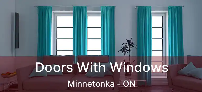  Doors With Windows Minnetonka - ON
