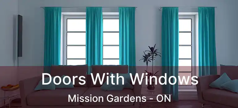  Doors With Windows Mission Gardens - ON