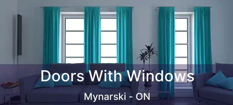  Doors With Windows Mynarski - ON
