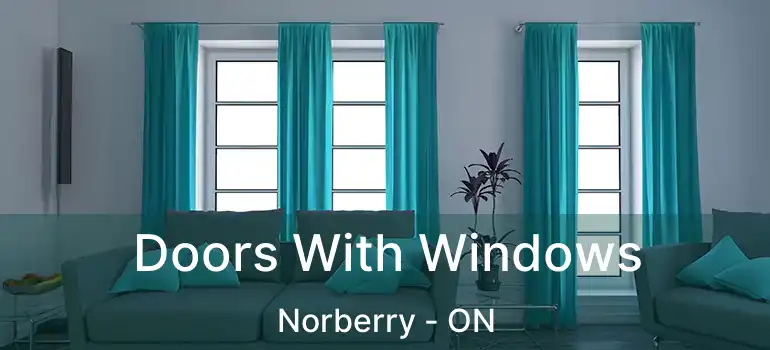  Doors With Windows Norberry - ON