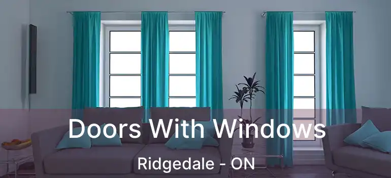  Doors With Windows Ridgedale - ON