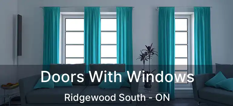  Doors With Windows Ridgewood South - ON