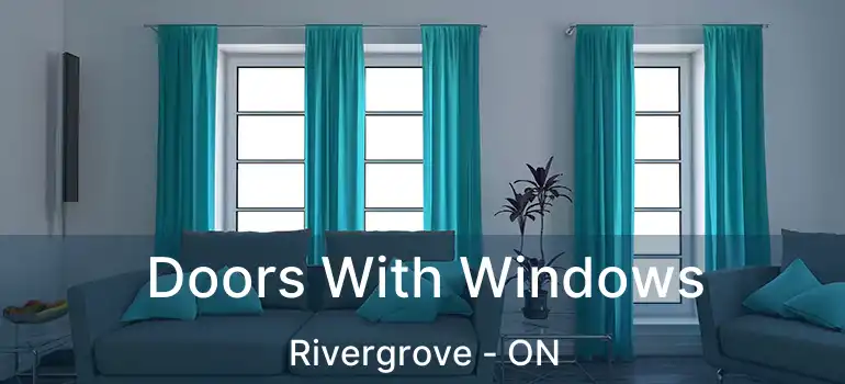  Doors With Windows Rivergrove - ON