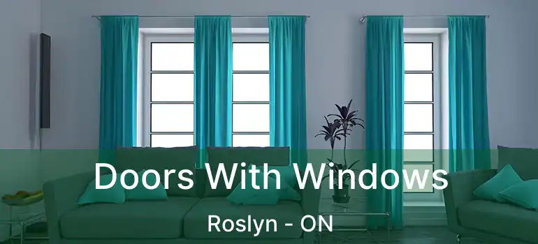  Doors With Windows Roslyn - ON