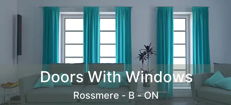  Doors With Windows Rossmere - B - ON
