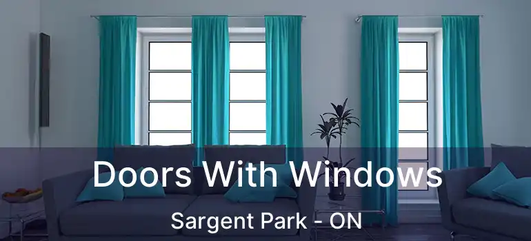  Doors With Windows Sargent Park - ON