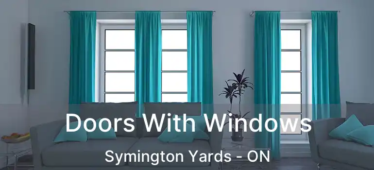  Doors With Windows Symington Yards - ON