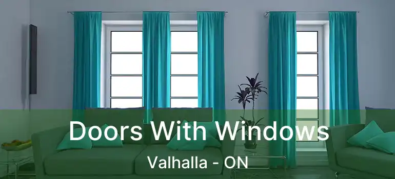  Doors With Windows Valhalla - ON