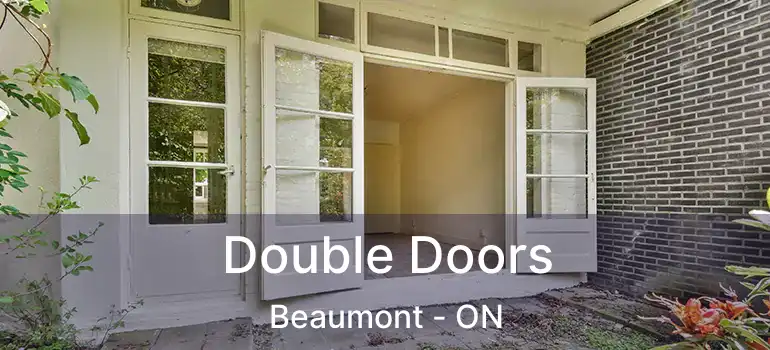  Double Doors Beaumont - ON