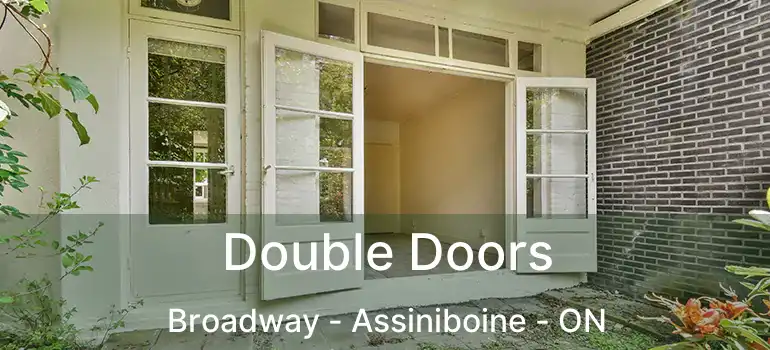  Double Doors Broadway - Assiniboine - ON