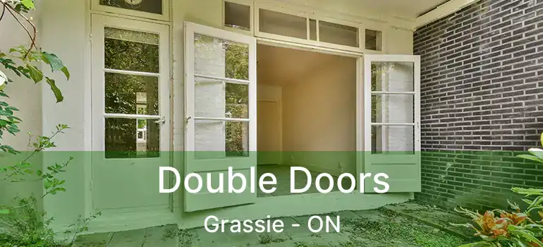  Double Doors Grassie - ON